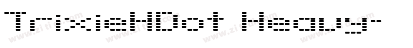 TrixieHDot Heavy字体转换
